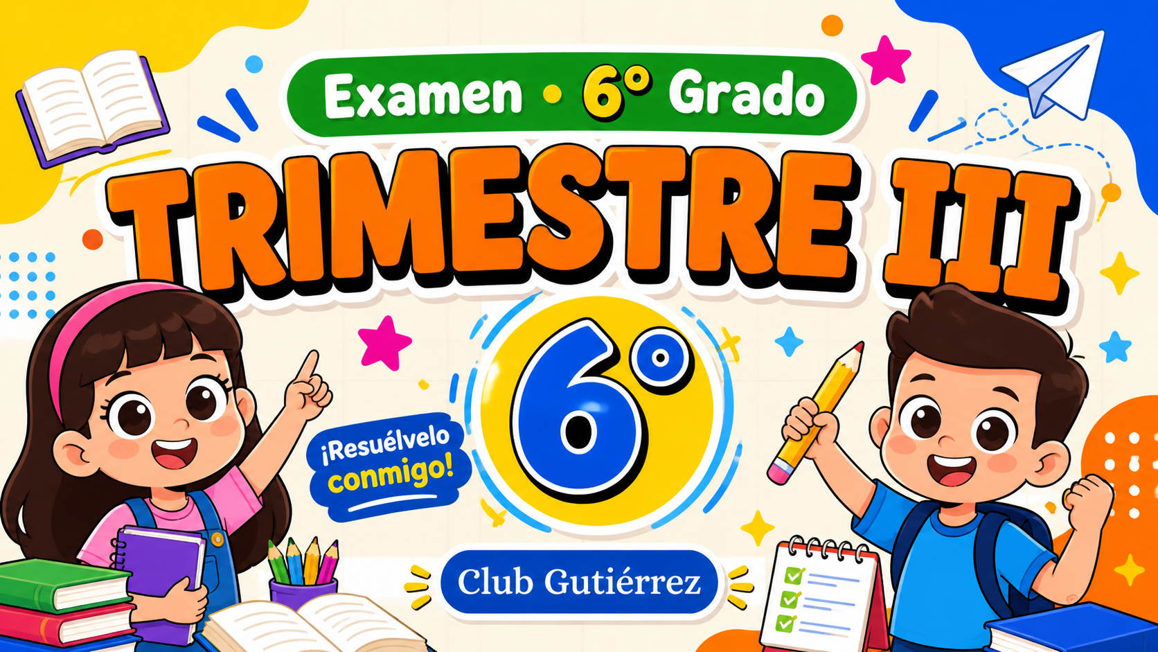 Examen del tercer trimestre de sexto grado