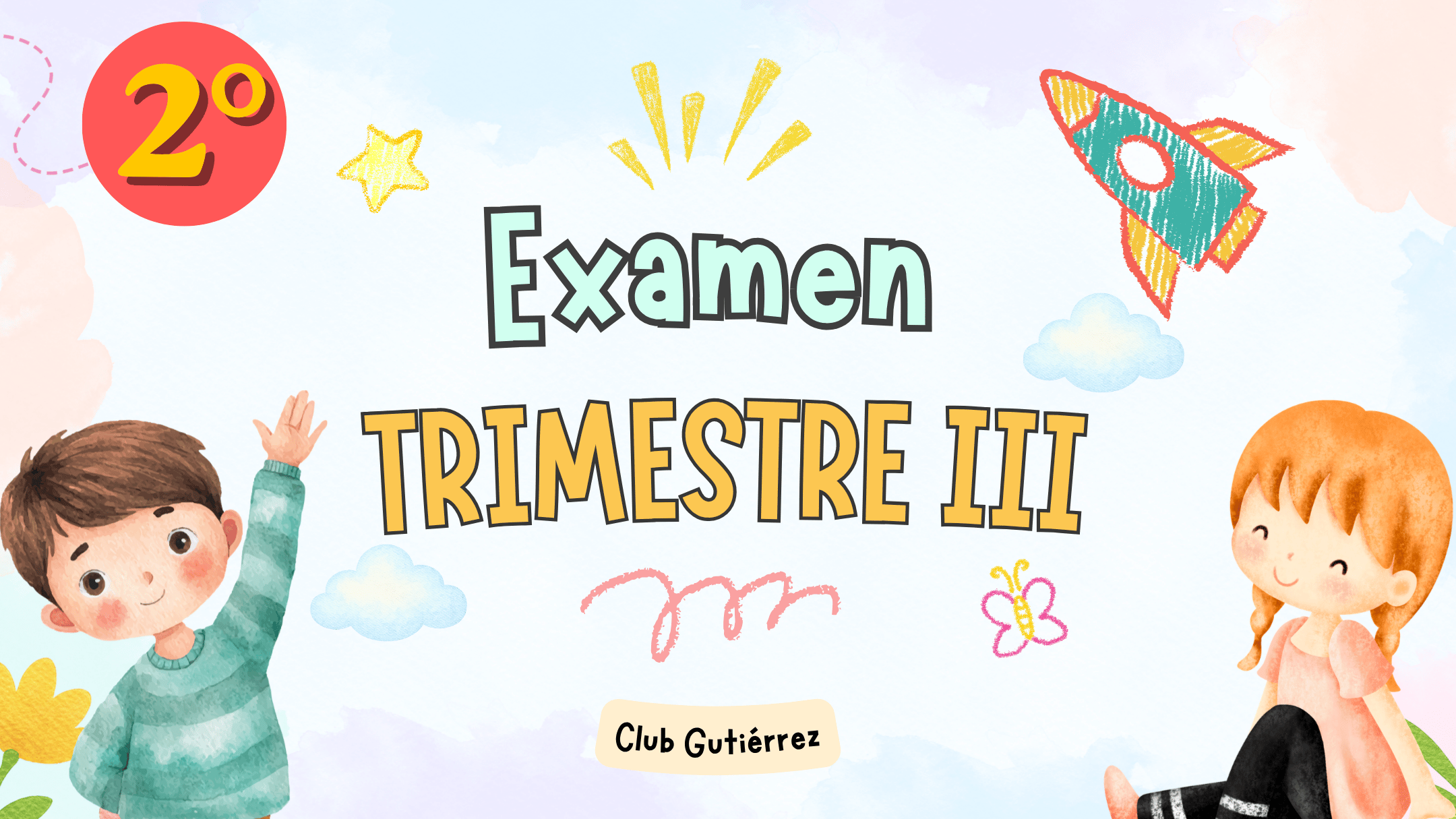 Examen del tercer trimestre de segundo grado
